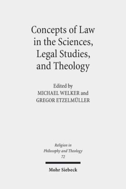 Book cover of: Concepts of Law in the Sciences, Legal Studies, and Theology. By: Michael Welker