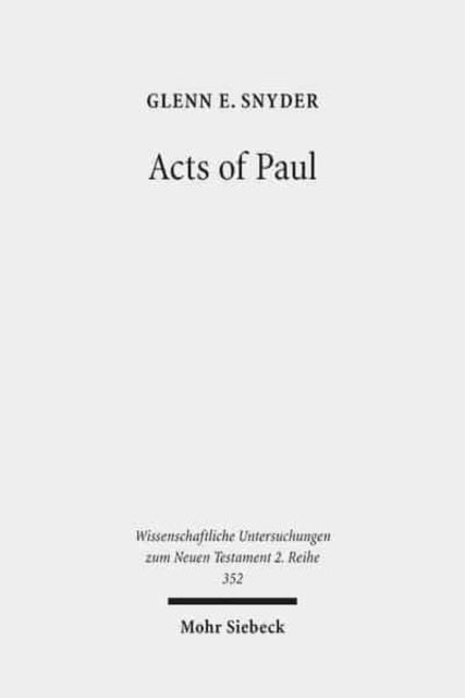 Book cover of: Acts of Paul. By: Glenn E. Snyder