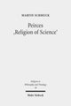 Book cover of: Peirces 'Religion of Science'. By: Martin Schmuck