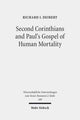 Book cover of: Second Corinthians and Paul's Gospel of Human Mortality. By: Richard I. Deibert
