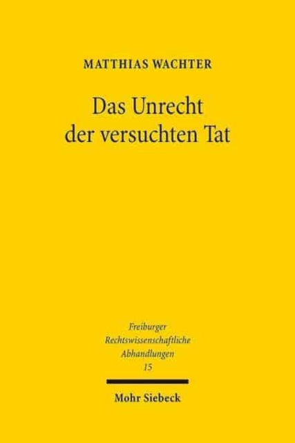 Das Unrecht der versuchten Tat