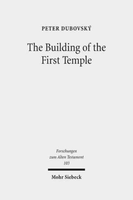 Book cover of: Building of the First Temple. By: Peter Dubovsky