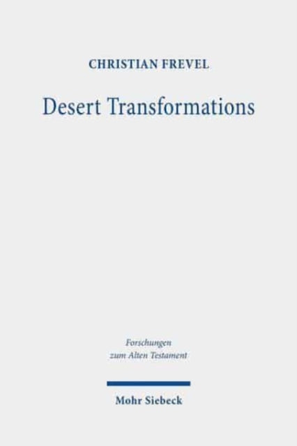 Book cover of: Desert Transformations. By: Christian Frevel