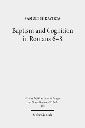 Baptism and Cognition in Romans 6-8