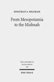 Book cover of: From Mesopotamia to the Mishnah. By: Jonathan S. Milgram