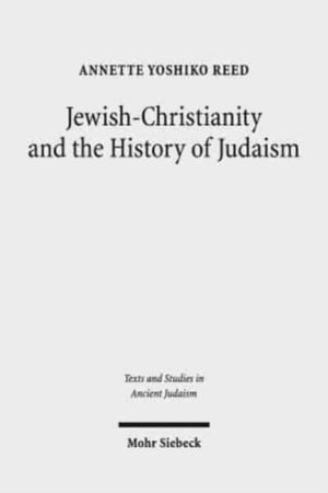 Jewish-Christianity and the History of Judaism