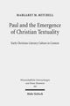 Book cover of: Paul and the Emergence of Christian Textuality. By: Margaret M. Mitchell