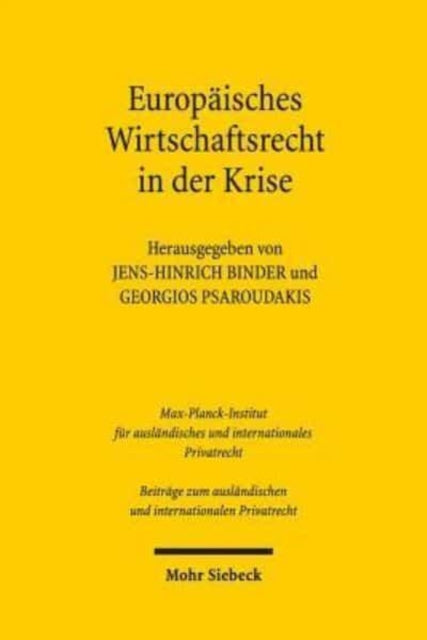 Book cover of: Europaisches Privat- und Wirtschaftsrecht in der Krise. By: Jens-Hinrich Binder
