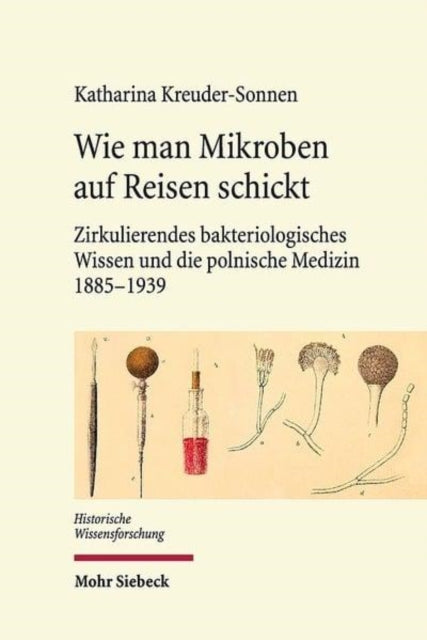 Book cover of: Wie man Mikroben auf Reisen schickt. By: Katharina Kreuder-Sonnen