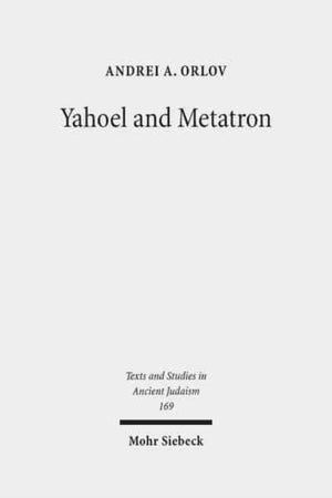 Yahoel and Metatron