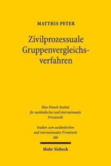 Book cover of: Zivilprozessuale Gruppenvergleichsverfahren. By: Matthis Peter