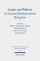 Book cover of: Sceptic and Believer in Ancient Mediterranean Religions. By: Babett Edelmann-Singer