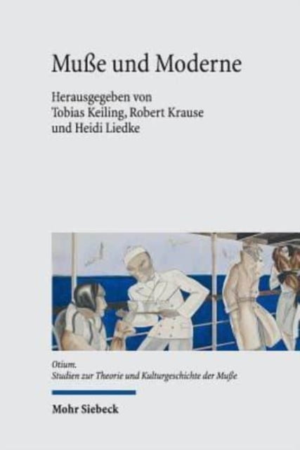 Book cover of: Muße und Moderne. By: Tobias Keiling