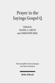 Book cover of: Prayer in the Sayings Gospel Q