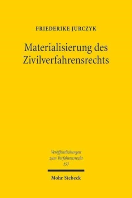 Book cover of: Materialisierung des Zivilverfahrensrechts. By: Friederike Jurczyk