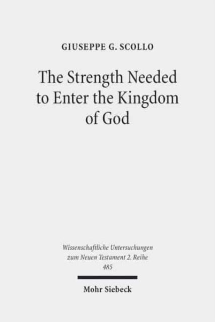 Book cover of: Strength Needed to Enter the Kingdom of God. By: Giuseppe G. Scollo