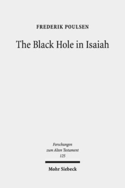 Book cover of: Black Hole in Isaiah. By: Frederik Poulsen