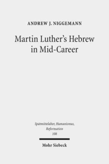 Book cover of: Martin Luther's Hebrew in Mid-Career. By: Andrew J. Niggemann