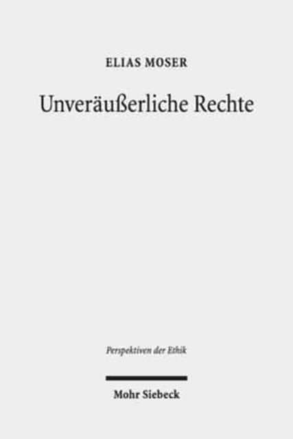 Book cover of: Unveraußerliche Rechte. By: Elias Moser