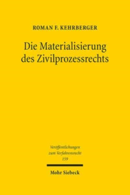 Book cover of: Die Materialisierung des Zivilprozessrechts. By: Roman F. Kehrberger