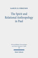 Book cover of: Spirit and Relational Anthropology in Paul. By: Samuel D. Ferguson