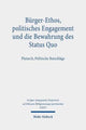 Book cover of: Burger-Ethos, politisches Engagement und die Bewahrung des Status Quo. By: Gustav Adolf Lehmann