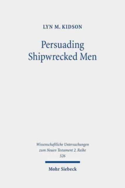 Book cover of: Persuading Shipwrecked Men. By: Lyn M. Kidson