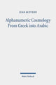 Book cover of: Alphanumeric Cosmology From Greek into Arabic. By: Juan Acevedo