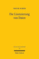 Book cover of: Die Lizenzierung von Daten. By: Nico B. Schur