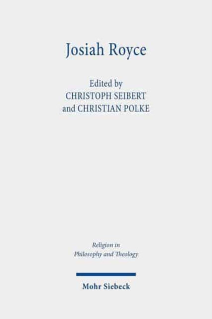 Book cover of: Josiah Royce. By: Christoph Seibert