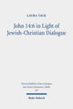 Book cover of: John 14:6 in Light of Jewish-Christian Dialogue. By: Laura Tack