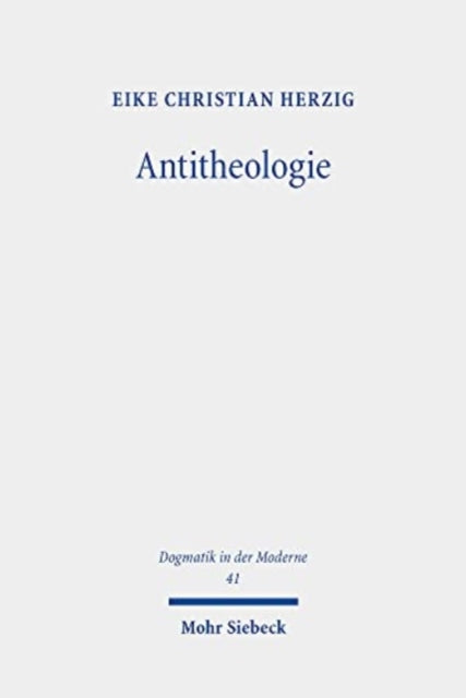 Book cover of: Antitheologie. By: Eike Christian Herzig