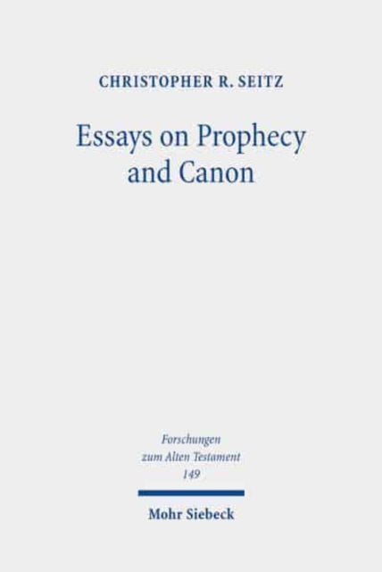 Book cover of: Essays on Prophecy and Canon. By: Christopher R. Seitz