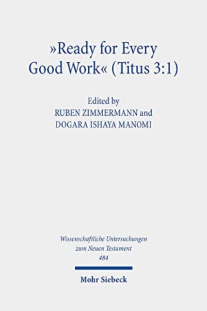 Book cover of: "Ready for Every Good Work" (Titus 3:1). By: Ruben Zimmermann