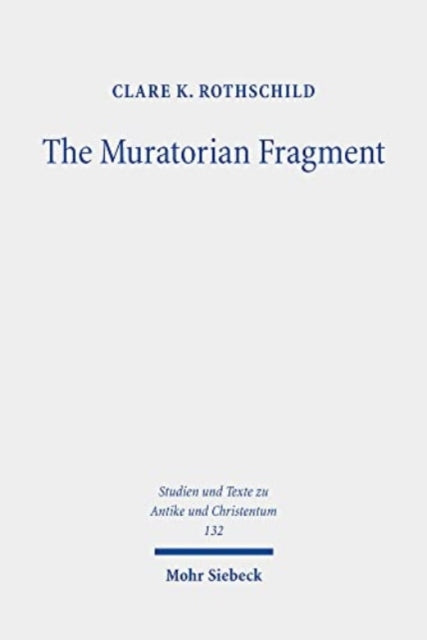 Book cover of: Muratorian Fragment. By: Clare K. Rothschild