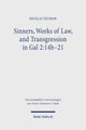 Book cover of: Sinners, Works of Law, and Transgression in Gal 2:14b-21. By: Nicolai Techow