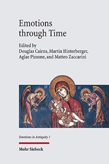 Book cover of: Emotions through Time. By: Douglas Cairns