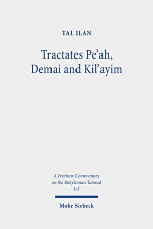Tractates Pe'ah, Demai and Kil'ayim