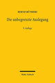 Book cover of: Die unbegrenzte Auslegung. By: Bernd Rüthers