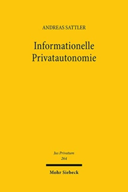 Book cover of: Informationelle Privatautonomie. By: Andreas Sattler