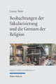 Book cover of: Beobachtungen der Sakularisierung und die Grenzen der Religion. By: Lorenz Trein