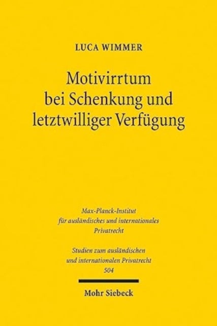 Book cover of: Motivirrtum bei Schenkung und letztwilliger Verfugung. By: Luca Wimmer