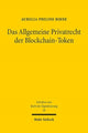 Book cover of: Das Allgemeine Privatrecht der Blockchain-Token. By: Aurelia Philine Birne