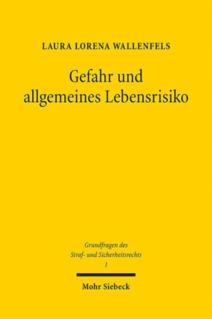 Book cover of: Gefahr und allgemeines Lebensrisiko. By: Laura Lorena Wallenfels
