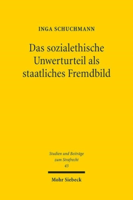 Book cover of: Das sozialethische Unwerturteil als staatliches Fremdbild. By: Inga Schuchmann
