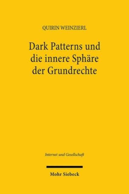 Book cover of: Dark Patterns und die innere Sphare der Grundrechte. By: Quirin Weinzierl