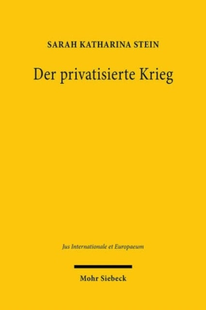 Book cover of: Der privatisierte Krieg. By: Sarah Katharina Stein