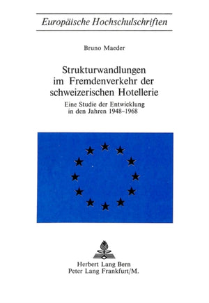 Strukturwandlungen im Fremdenverkehr der schweizerischen Hotellerie