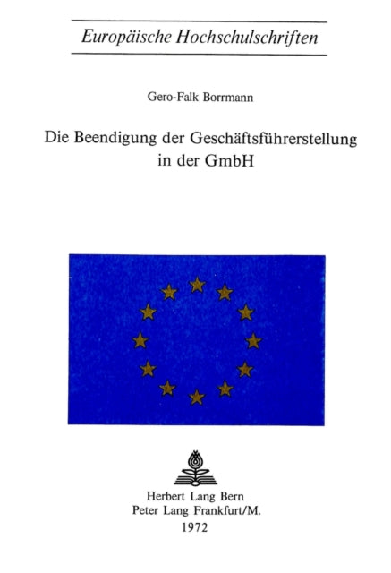 Book cover of: Die Beendigung der Geschaeftsfuehrerstellung in der GmBH. By: Gero-Falk Borrmann