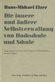 Book cover of: Die innere und aeussere Selbstverwaltung von Hochschule und Schule